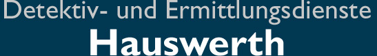 Detektiv- und Ermittlungsdienste Hauswerth